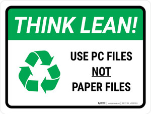 Think Lean: Use PC Files Not Paper Files Landscape - Wall Sign
