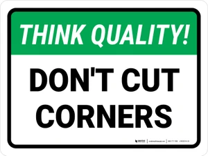 Think Quality: Don't Cut Corners Landscape - Wall Sign
