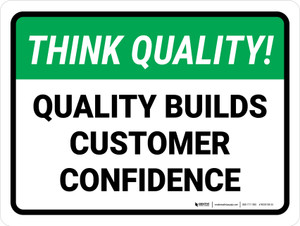 Think Quality: Quality builds customer confidence Landscape - Wall Sign