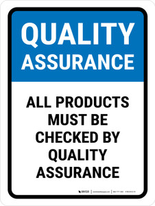 Quality Assurance: all products must be checked Portrait - Wall Sign