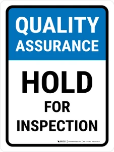 Quality Assurance: Hold For Inspection Portrait - Wall Sign