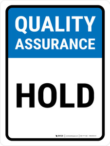 Quality Assurance: Hold Portrait - Wall Sign