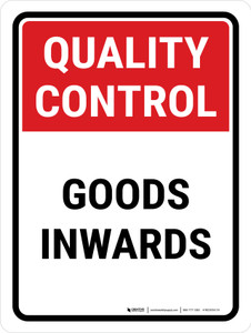 Quality Control: GOODS INWARD Portrait - Wall Sign