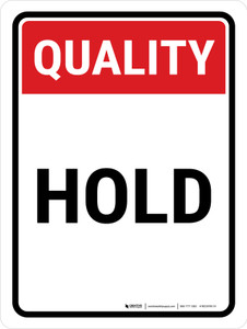 Quality: Hold Portrait - Wall Sign