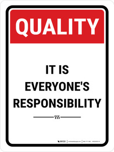 Quality: It is Everyone's Responsibility Portrait - Wall Sign