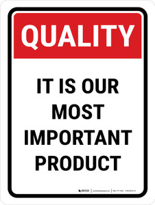 Quality: It is Our Most Important Product Portrait - Wall Sign