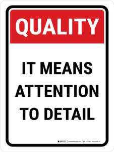 Quality: It Means Attention To Detail Portrait - Wall Sign