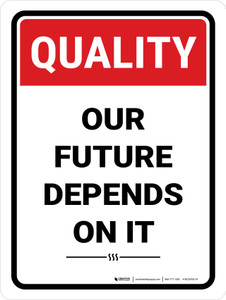 Quality: Our Future Depends on it Portrait - Wall Sign