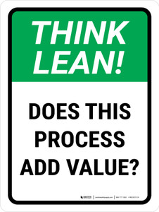 Think Lean: Does this process add value Portrait - Wall Sign