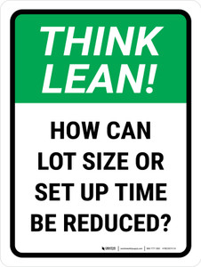 Think Lean: How Can Lot Size Or Set Up Time Be Reduced Portrait - Wall Sign