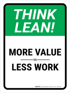 Think Lean: More Value Less Work Portrait - Wall Sign