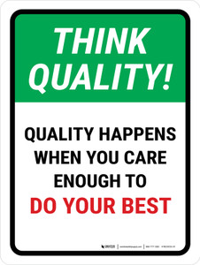 Think Quality: It Happens When You Care Enough Portrait - Wall Sign
