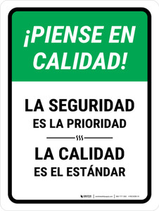 Think Quality: Safety is the Priority Quality is the Standard Spanish Portrait - Wall Sign