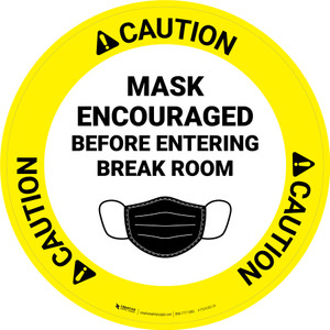 Caution: Mask Encouraged Before Entering Break Room Circular - Floor Sign