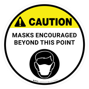Caution: Masks Encouraged Beyond This Point Circular - Floor Sign