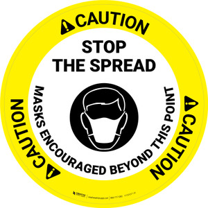 Caution: Stop The Spread Masks Encouraged Beyond This Point Circular - Floor Sign