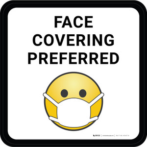 Face Covering Preferred With Emoticon Square Circular - Floor Sign