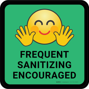 Frequent Sanitizing Encouraged Emoticon Square - Floor Sign