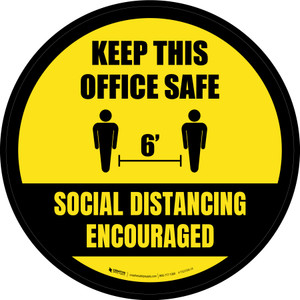 Keep This Office Safe Social Distancing Encouraged Yellow Circular - Floor Sign