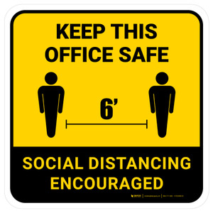 Keep this Office Safe Social Distancing Encouraged Yellow Square - Floor Sign
