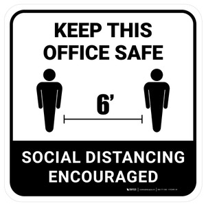 Keep This Office Safe Social Distancing Encouraged White Square - Floor Sign