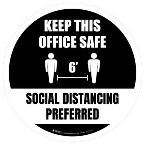 Keep This Office Safe Social Distancing Preferred Black Round - Floor Sign