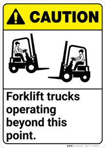 Caution: Forklift Trucks Operating Beyond Point ANSI - Wall Sign