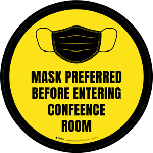 Mask Preferred Before Entering Conference Room Floor Circular Sign