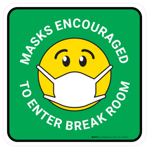 Masks Encouraged To Enter Break Room Square Green - Floor Sign