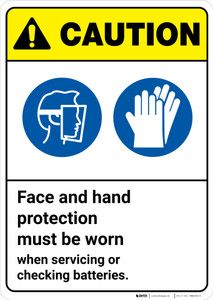 Caution: Wear Face Hand Protection When Handling Batteries ANSI - Wall Sign