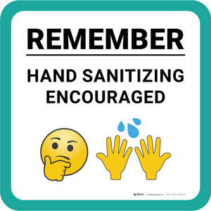 Remember Hand Sanitizing Encouraged With Emoticon - Floor Sign