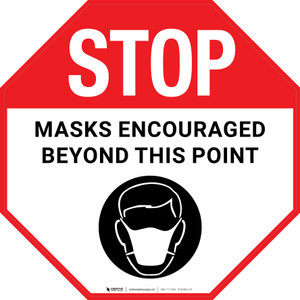 Stop: Masks Encouraged Beyond This Point Stop: - Floor Sign