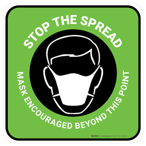 Stop The Spread Mask Encouraged Beyond This Point Square Green - Floor Sign