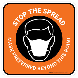 Stop The Spread Mask Preferred Beyond This Point Orange With Icon - Floor Sign