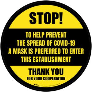 Stop: To Help Prevent The Spread Of Covid A Mask Is Preferred To Enter This Establishment Yellow - Floor Sign