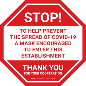 Stop: To Help Prevent The Spread Of Covid-19 A Mask Encouraged To Enter This Establishment Stop - Floor Sign