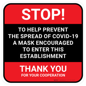 Stop: To Help Prevent The Spread Of Covid-19 A Mask Encouraged To Enter This Establishment Red/Black Square - Floor Sign