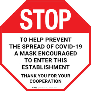 Stop: To Help Prevent The Spread Of Covid-19 A Mask Encouraged To Enter This Establishment Thank You Stop - Floor Sign