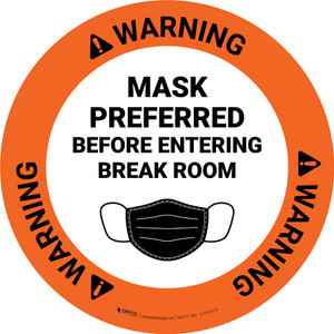 Warning: Mask Preferred Before Entering Break Room Circular with Icon - Floor Sign