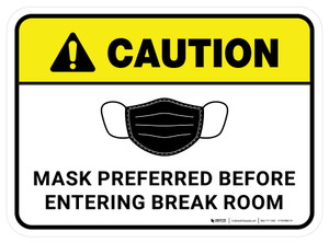 Caution: Mask Preferred Before Entering Break Room Rectangular - Floor Sign
