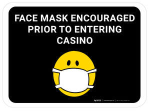 Face Mask Encouraged Prior To Entering Casino With Emoticon Rectangular - Floor Sign