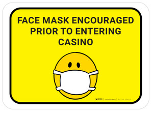 Face Mask Encouraged Prior To Entering Casino Yellow With Emoticon Rectangular - Floor Sign