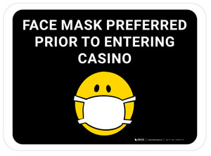 Face Mask Preferred Prior To Entering Casino With Emoticon Rectangular - Floor Sign