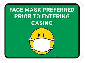 Face Mask Preferred Prior To Entering Casino Green Rectangular - Floor Sign
