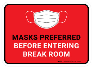 Masks Preferred Before Entering Break Room Red Rectangular - Floor Sign