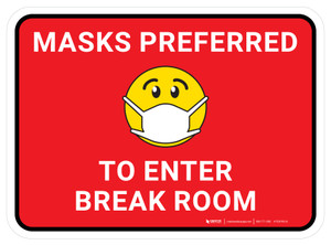 Masks Preferred To Enter Break Room Red With Emoticon Rectangular - Floor Sign