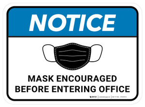 Notice: Mask Encouraged Before Entering Office Rectangular - Floor Sign