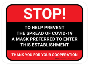 Stop To Help Prevent The Spread Of Covid-19 A Mask Preferred To Enter This Establishment Rectangular - Floor Sign