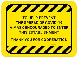 To Help Prevent The Spread Of Covid-19 A Mask Encouraged To Enter This Establishment Thank You Rectangular - Floor Sign