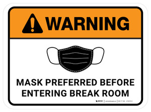Warning Mask Preferred Before Entering Break Room Rectangular - Floor Sign